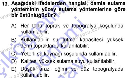 Tarımsal Yapılar ve Sulama Dersi 2013 - 2014 Yılı (Final) Dönem Sonu Sınavı 13. Soru
