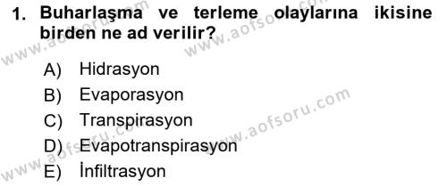 Tarımsal Yapılar ve Sulama Dersi 2021 - 2022 Yılı (Final) Dönem Sonu Sınavı 1. Soru