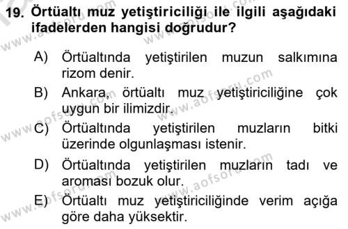 Örtü Altı Üretim Sistemleri Dersi 2022 - 2023 Yılı Yaz Okulu Sınavı 19. Soru