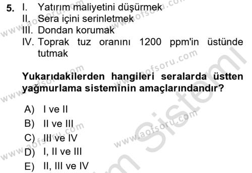 Örtü Altı Üretim Sistemleri Dersi 2022 - 2023 Yılı Yaz Okulu Sınavı 5. Soru