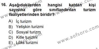 Genel Turizm Bilgisi Dersi 2012 - 2013 Yılı (Final) Dönem Sonu Sınavı 16. Soru