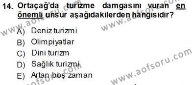 Genel Turizm Bilgisi Dersi 2013 - 2014 Yılı (Vize) Ara Sınavı 14. Soru