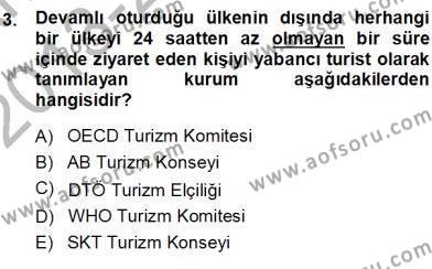 Genel Turizm Bilgisi Dersi 2013 - 2014 Yılı (Vize) Ara Sınavı 3. Soru