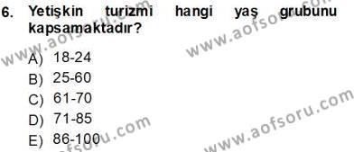 Genel Turizm Bilgisi Dersi 2013 - 2014 Yılı (Vize) Ara Sınavı 6. Soru