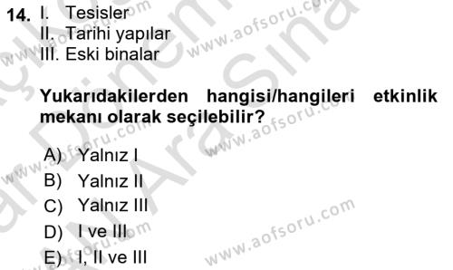 Kongre ve Etkinlik Yönetimi Dersi 2023 - 2024 Yılı (Vize) Ara Sınavı 14. Soru