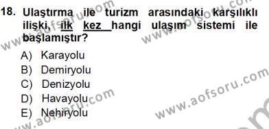 Turizm Coğrafyası Dersi 2012 - 2013 Yılı (Vize) Ara Sınavı 18. Soru