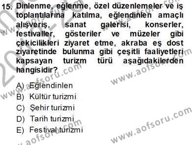 Turizm Coğrafyası Dersi 2013 - 2014 Yılı (Vize) Ara Sınavı 15. Soru
