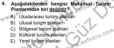 Turizm Coğrafyası Dersi 2013 - 2014 Yılı (Vize) Ara Sınavı 4. Soru