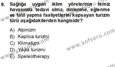 Turizm Coğrafyası Dersi 2013 - 2014 Yılı (Vize) Ara Sınavı 9. Soru