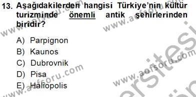 Turizm Coğrafyası Dersi 2013 - 2014 Yılı (Final) Dönem Sonu Sınavı 13. Soru