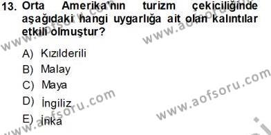 Turizm Coğrafyası Dersi 2013 - 2014 Yılı Tek Ders Sınavı 13. Soru