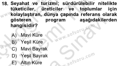 Sürdürülebilir Turizm Dersi 2023 - 2024 Yılı (Vize) Ara Sınavı 18. Soru