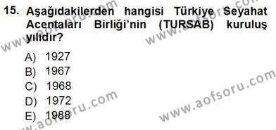 Seyahat Acentacılığı ve Tur Operatörlüğü Dersi 2012 - 2013 Yılı (Vize) Ara Sınavı 15. Soru