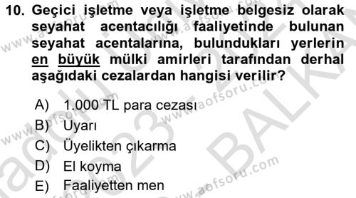 Seyahat Acentacılığı ve Tur Operatörlüğü Dersi 2023 - 2024 Yılı (Final) Dönem Sonu Sınavı 10. Soru