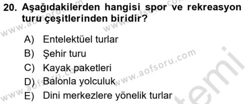 Seyahat Acentacılığı ve Tur Operatörlüğü Dersi 2023 - 2024 Yılı (Final) Dönem Sonu Sınavı 20. Soru