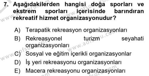 Rekreasyon Yönetimi Dersi 2023 - 2024 Yılı (Vize) Ara Sınavı 7. Soru