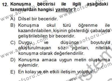 Türkçe Sözlü Anlatım Dersi 2013 - 2014 Yılı (Final) Dönem Sonu Sınavı 12. Soru