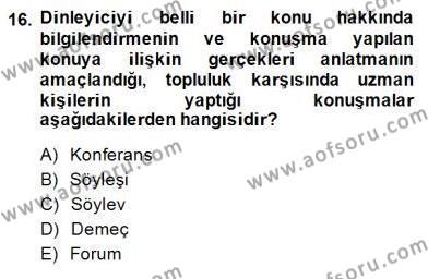 Türkçe Sözlü Anlatım Dersi 2013 - 2014 Yılı (Final) Dönem Sonu Sınavı 16. Soru