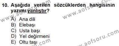 Türkçe Yazılı Anlatım Dersi 2012 - 2013 Yılı (Final) Dönem Sonu Sınavı 10. Soru