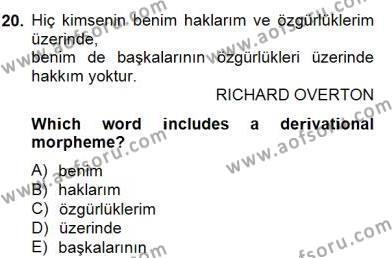 Türkçe Ses Ve Biçim Bilgisi Dersi 2012 - 2013 Yılı (Final) Dönem Sonu Sınavı 20. Soru