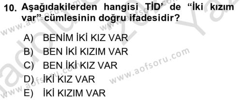 Türk İşaret Dili Dersi 2020 - 2021 Yılı Yaz Okulu Sınavı 10. Soru