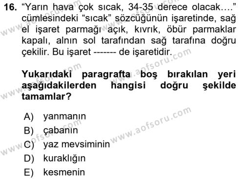 Türk İşaret Dili Dersi 2020 - 2021 Yılı Yaz Okulu Sınavı 16. Soru