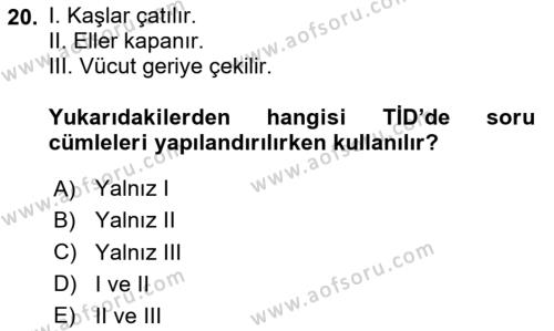 Türk İşaret Dili Dersi 2020 - 2021 Yılı Yaz Okulu Sınavı 20. Soru