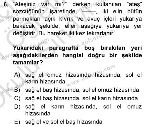 Türk İşaret Dili Dersi 2020 - 2021 Yılı Yaz Okulu Sınavı 6. Soru