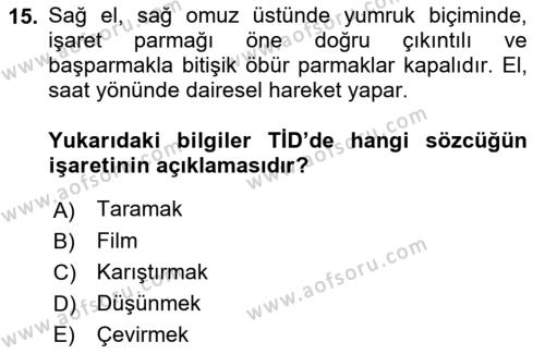 Türk İşaret Dili Dersi 2021 - 2022 Yılı (Final) Dönem Sonu Sınavı 15. Soru