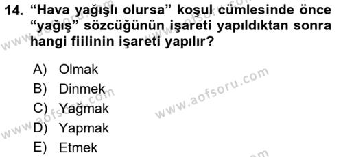 Türk İşaret Dili Dersi 2021 - 2022 Yılı Yaz Okulu Sınavı 14. Soru