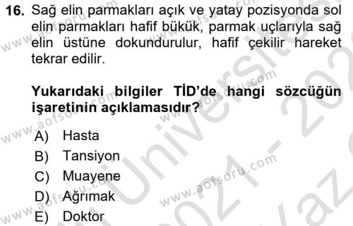 Türk İşaret Dili Dersi 2021 - 2022 Yılı Yaz Okulu Sınavı 16. Soru