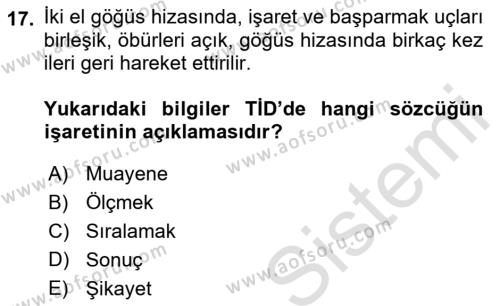 Türk İşaret Dili Dersi 2022 - 2023 Yılı Yaz Okulu Sınavı 17. Soru