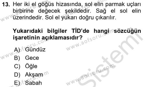 Türk İşaret Dili Dersi 2023 - 2024 Yılı (Vize) Ara Sınavı 13. Soru