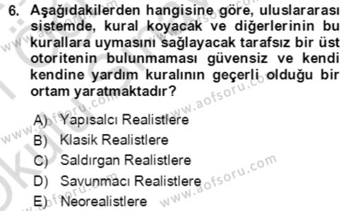 Uluslararası Politika 1 Dersi 2020 - 2021 Yılı Yaz Okulu Sınavı 6. Soru