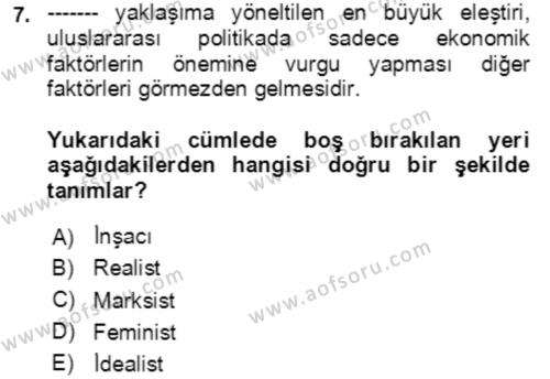 Uluslararası Politika 1 Dersi 2020 - 2021 Yılı Yaz Okulu Sınavı 7. Soru