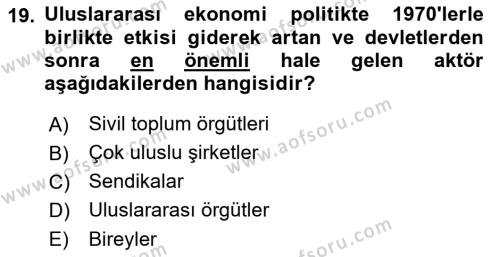 Uluslararası Politika 2 Dersi 2021 - 2022 Yılı (Vize) Ara Sınavı 19. Soru