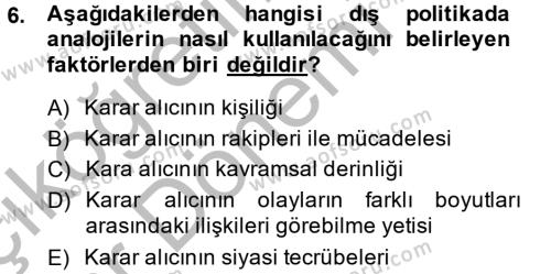 Diş Politika Analizi Dersi 2013 - 2014 Yılı (Vize) Ara Sınavı 6. Soru