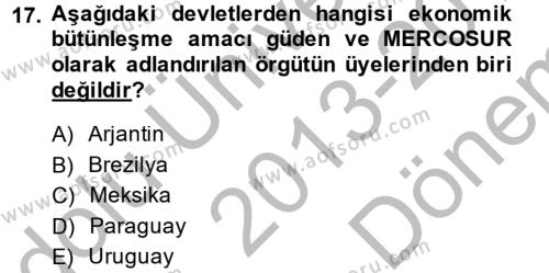 Diş Politika Analizi Dersi 2013 - 2014 Yılı (Final) Dönem Sonu Sınavı 17. Soru