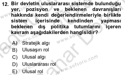 Diş Politika Analizi Dersi 2023 - 2024 Yılı (Final) Dönem Sonu Sınavı 12. Soru