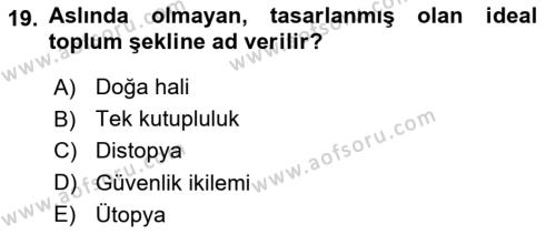 Karşılaştırmalı Siyasal Sistemler Dersi 2018 - 2019 Yılı Yaz Okulu Sınavı 19. Soru