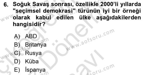 Karşılaştırmalı Siyasal Sistemler Dersi 2022 - 2023 Yılı (Final) Dönem Sonu Sınavı 6. Soru