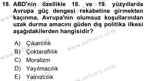 Amerikan Dış Politikası Dersi 2021 - 2022 Yılı (Vize) Ara Sınavı 18. Soru