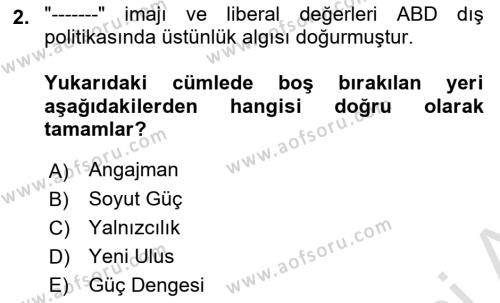 Amerikan Dış Politikası Dersi 2021 - 2022 Yılı (Vize) Ara Sınavı 2. Soru