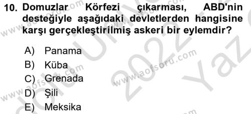 Amerikan Dış Politikası Dersi 2022 - 2023 Yılı Yaz Okulu Sınavı 10. Soru