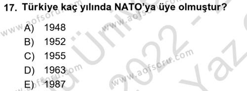 Amerikan Dış Politikası Dersi 2022 - 2023 Yılı Yaz Okulu Sınavı 17. Soru