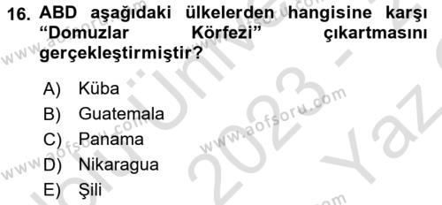 Amerikan Dış Politikası Dersi 2023 - 2024 Yılı Yaz Okulu Sınavı 16. Soru