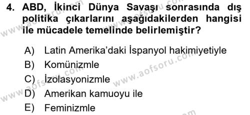 Amerikan Dış Politikası Dersi 2023 - 2024 Yılı Yaz Okulu Sınavı 4. Soru