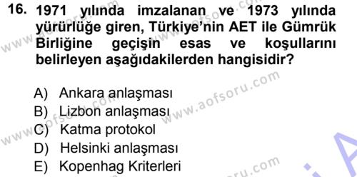 Türk Dış Politikası 1 Dersi 2012 - 2013 Yılı (Final) Dönem Sonu Sınavı 16. Soru