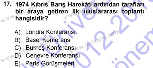 Türk Dış Politikası 1 Dersi 2012 - 2013 Yılı (Final) Dönem Sonu Sınavı 17. Soru