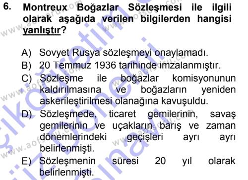 Türk Dış Politikası 1 Dersi 2012 - 2013 Yılı (Final) Dönem Sonu Sınavı 6. Soru